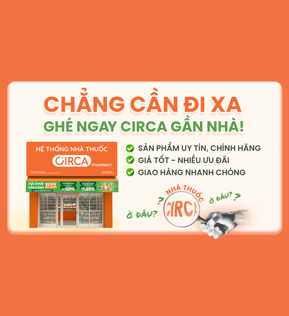 🧐 TÌM ĐÂU XA – GHÉ NGAY NHÀ THUỐC CIRCA GẦN NHÀ!